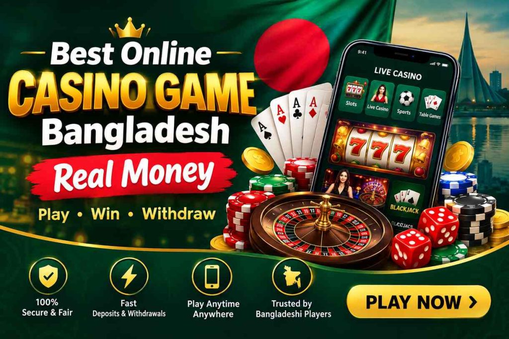 Online Casino Game Bangladesh Real Money